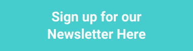 Sign up for our Newsletter Here